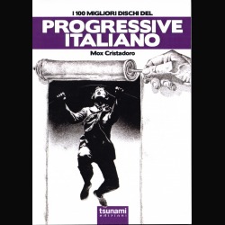 Recensione Libro: I 100 migliori dischi del Progressive italiano