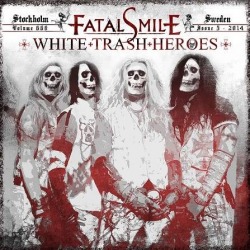 Fatal Smile: svelate copertina e tracklist di “White Trash Heroes”
