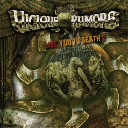 Vicious Rumors: a giugno il nuovo live album “Live You To Death 2 – American Punishment”