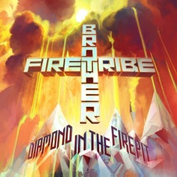 Brother Firetribe: anteprima di quattro nuovi brani