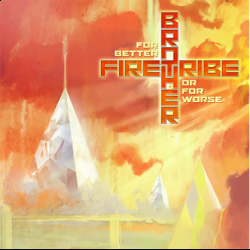 Brother Firetribe: online il video ufficiale di ‘For Better Or For Worse’