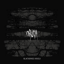 Oruga: tutto ‘Blackened Souls’ in streaming