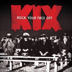 Kix: ad agosto il nuovo album ‘Rock Your Face Off’