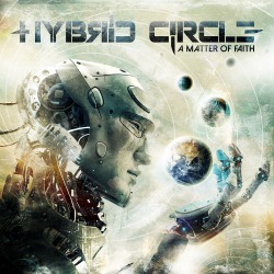 Hybrid Circle: disponibile il nuovo disco ‘A Matter Of Faith’