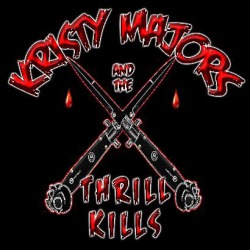 Kristy Majors And The Thrill Kills: nuovo progetto per l’ex chitarrista dei Pretty Boy Floyd