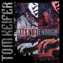 Tom Keifer (Cinderella): lyric video di ‘It’s Not Enough’