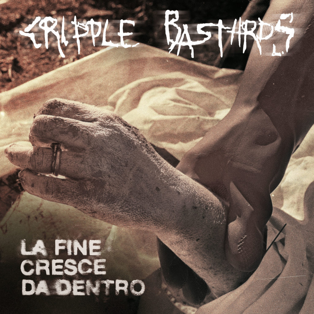 Cripple Bastards La Fine Cresce Da Dentro cover 1024x1024