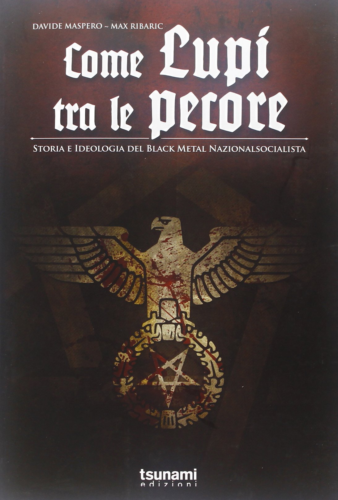 COME LUPI TRA LE PECORE
