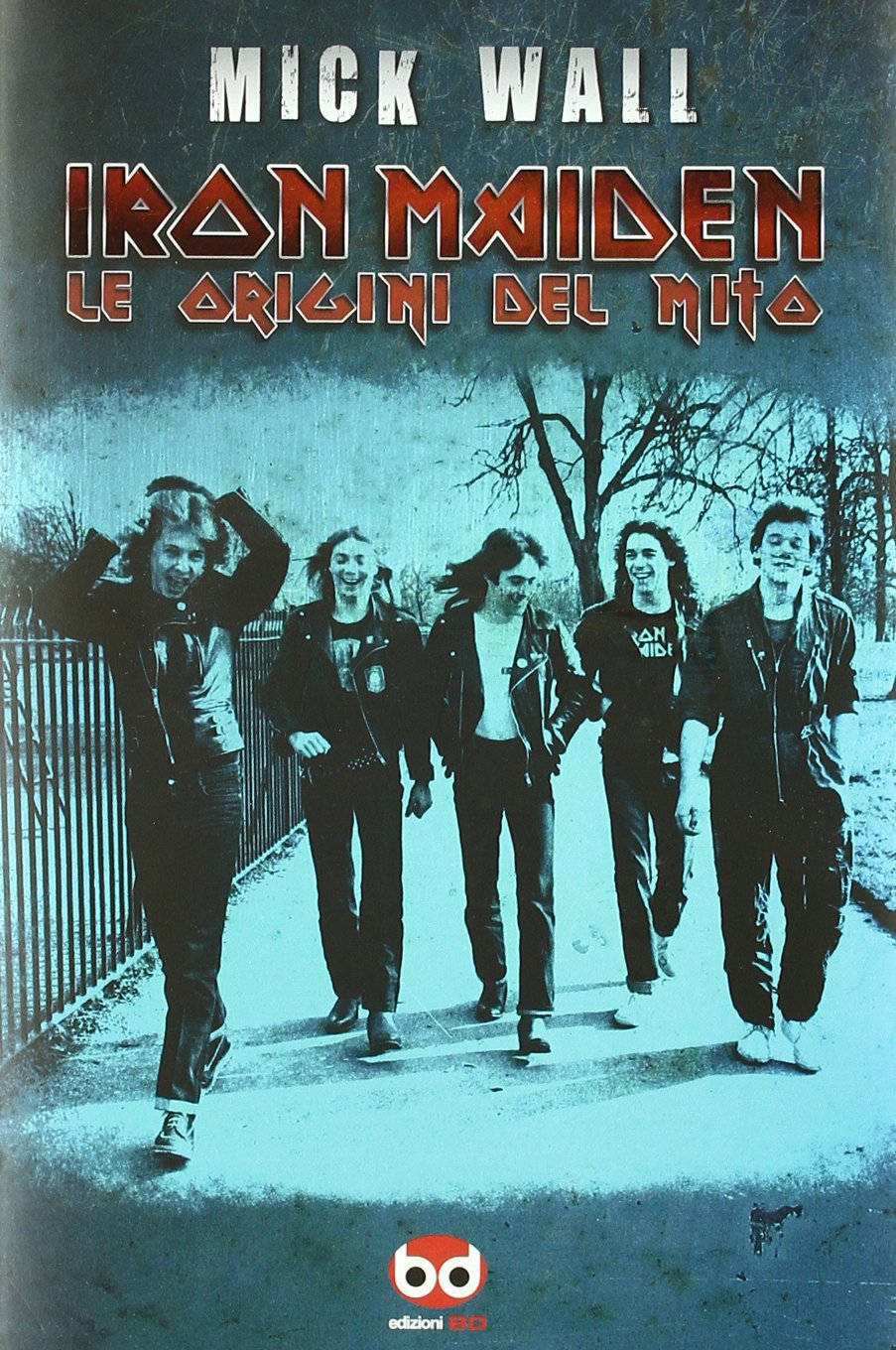 IRON MAIDEN LE ORIGINI DEL MITO