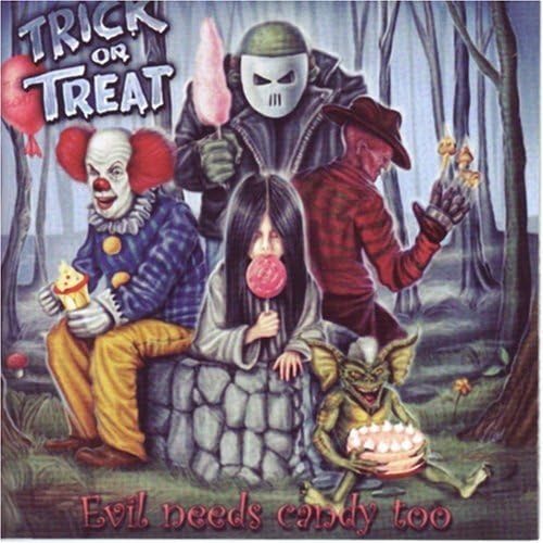 Evil Needs Candy Too
