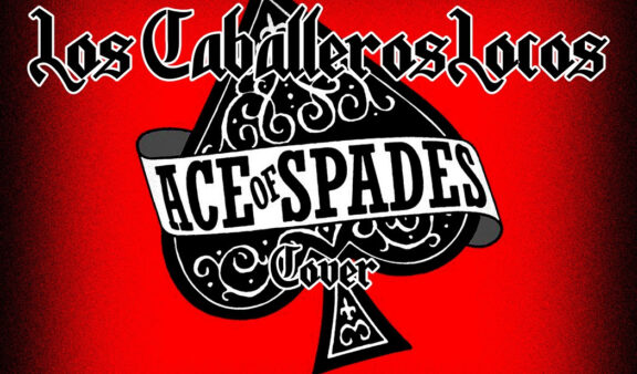 Los Caballeros Locos: un video dalla quarantena per la cover di ‘Ace of Spades’ dei Motörhead