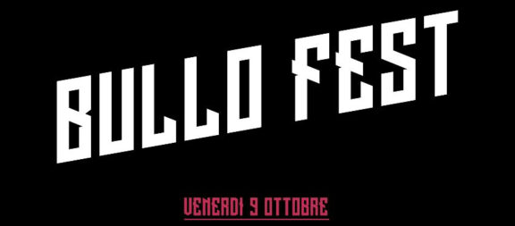 Bullo Fest: ecco la seconda edizione