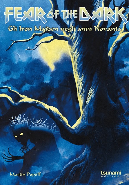 Iron Maiden: in arrivo il libro “Fear Of The Dark, gli Iron Maiden negli anni Novanta”, Tsunami Edizioni