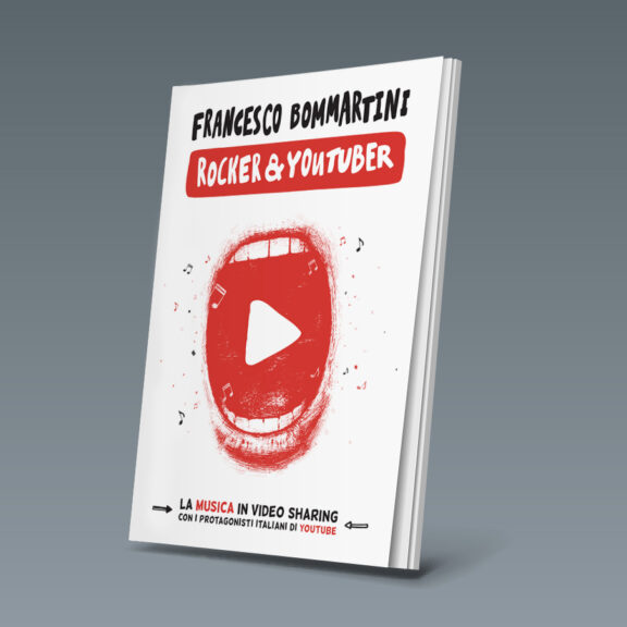 “Rocker & Youtuber”, pronto il nuovo libro di Francesco Bonmartini