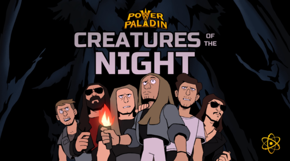 Power Paladin: il video animato di ‘Creatures Of The Night’