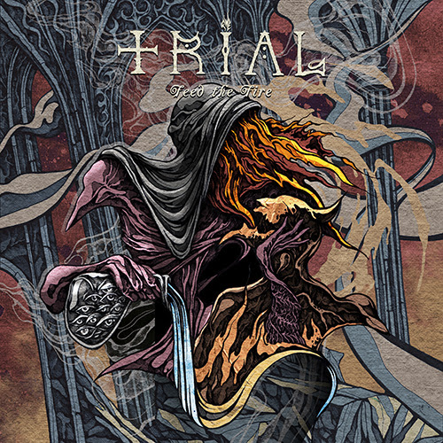 Trial - Feed The Fire