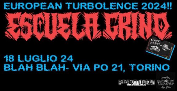 Escuela Grind @ Blah Blah, Torino – 18/07/2024
