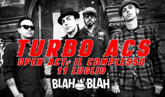 The Turbo AC’S + Il Complesso @ Blah Blah, Torino – 11/07/2024