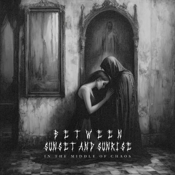 Between Sunset And Sunrise: annunciato l’EP di debutto “In the Middle of Chaos”, guarda il lyric video di “The Mirror”