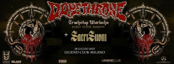 Live Report: Dopethrone + Sacri Suoni @ Legend Club (MI) – 28/07/2025