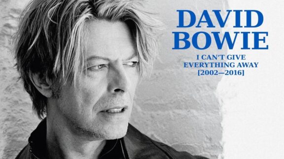 David Bowie: annunciato il cofanetto “I Can’t Give Everything Away [2002 – 2016]”