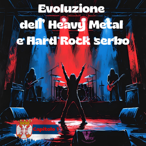 L’evoluzione dell’ Heavy Metal serbo. Capitolo 1