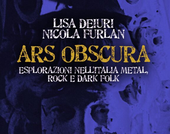 Recensione libro: Ars Obscura, esplorazioni nell’Italia Metal, Rock e Dark Folk