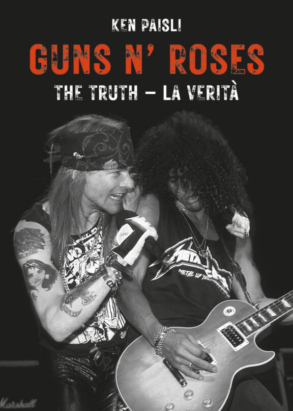 Guns N’ Roses: La Verità, la più completa biografia sui GN’R torna, aggiornata, in libreria