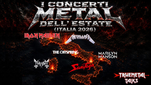 TrueMetal Talks: disponibile la nuova puntata del nostro podcast, “I concerti Metal dell’estate in Italia (edizione 2026)”